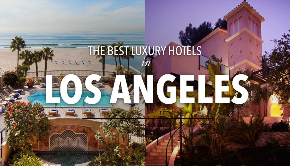 Famous Hotels in Los Angeles, California: